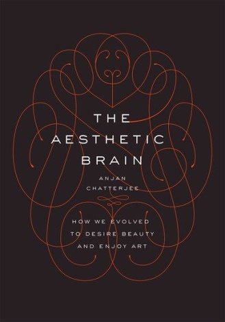 The Aesthetic Brain by Anjan Chatterjee. Photo credit: Oxford University Press.