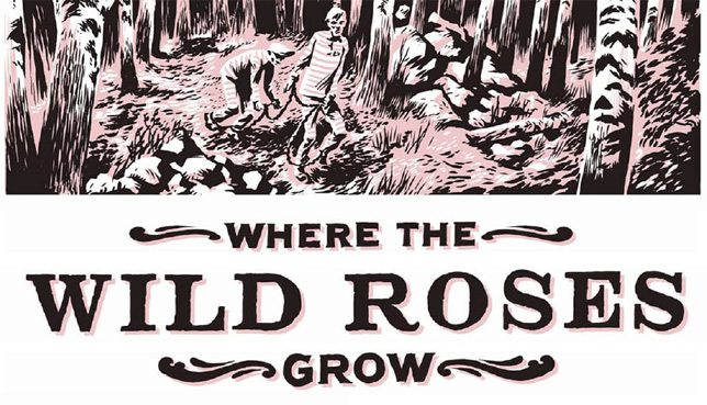Where The Wild Roses Grow, Image: Canongate Books