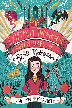 The Extremely Inconvenient Adventures of Bronte Mettlestone, Image: Arthur A. Levine Books