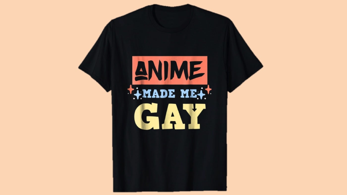 Ironic T shirt that says "Anime Made Me Gay"