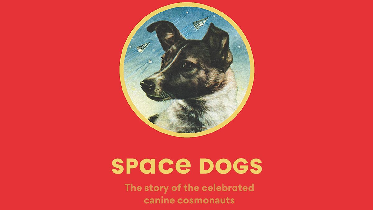 Space Dogs, Image: Laurence King Publishing
