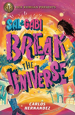 Sal and Gabi Break the Universe, Image: Disney Hyperion
