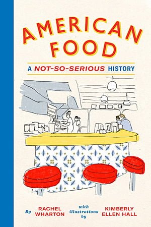 American Food A Not-So-Serious History, Image Abrams Books