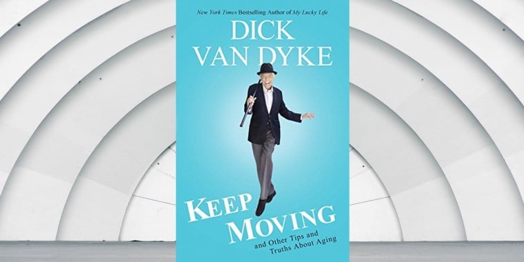 Dick Van Dyke: Keep Moving \ Image: Hatchet Books