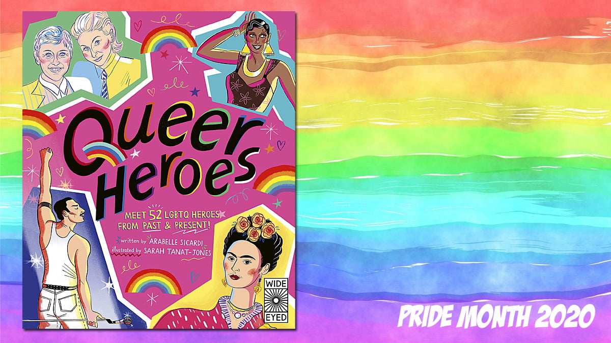 Pride Month Queer Heroes, Background Image by Prawny from Pixabay, Cover Image Wide Eyed Editions