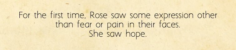 Rose Sees Hope, Image Sophie Brown