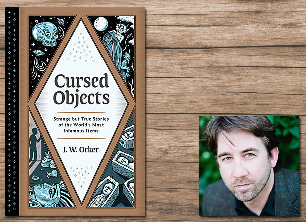 Cursed Objects Cover Image Quirk Books, Author Image J W Ocker