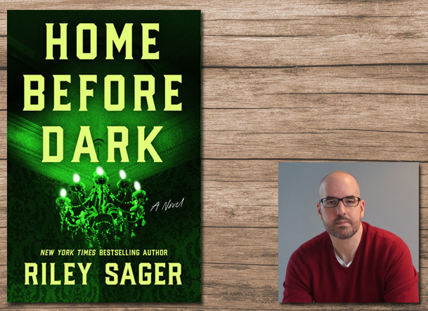 Home Before Dark Cover Image Dutton, Author Image Riley Sager