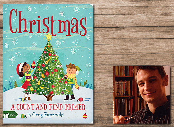 Christmas A Count and Found Primer Cover Image Gibbs Smith Publishing, Author Image Greg Paprocki