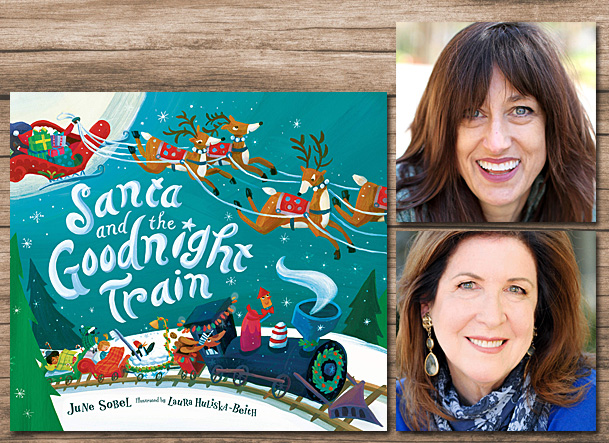 Santa and the Goodnight Train Cover Image HMH Books for Young Readers, Author Image June Sobel, Illustrator Image Laura Huliska-Beith