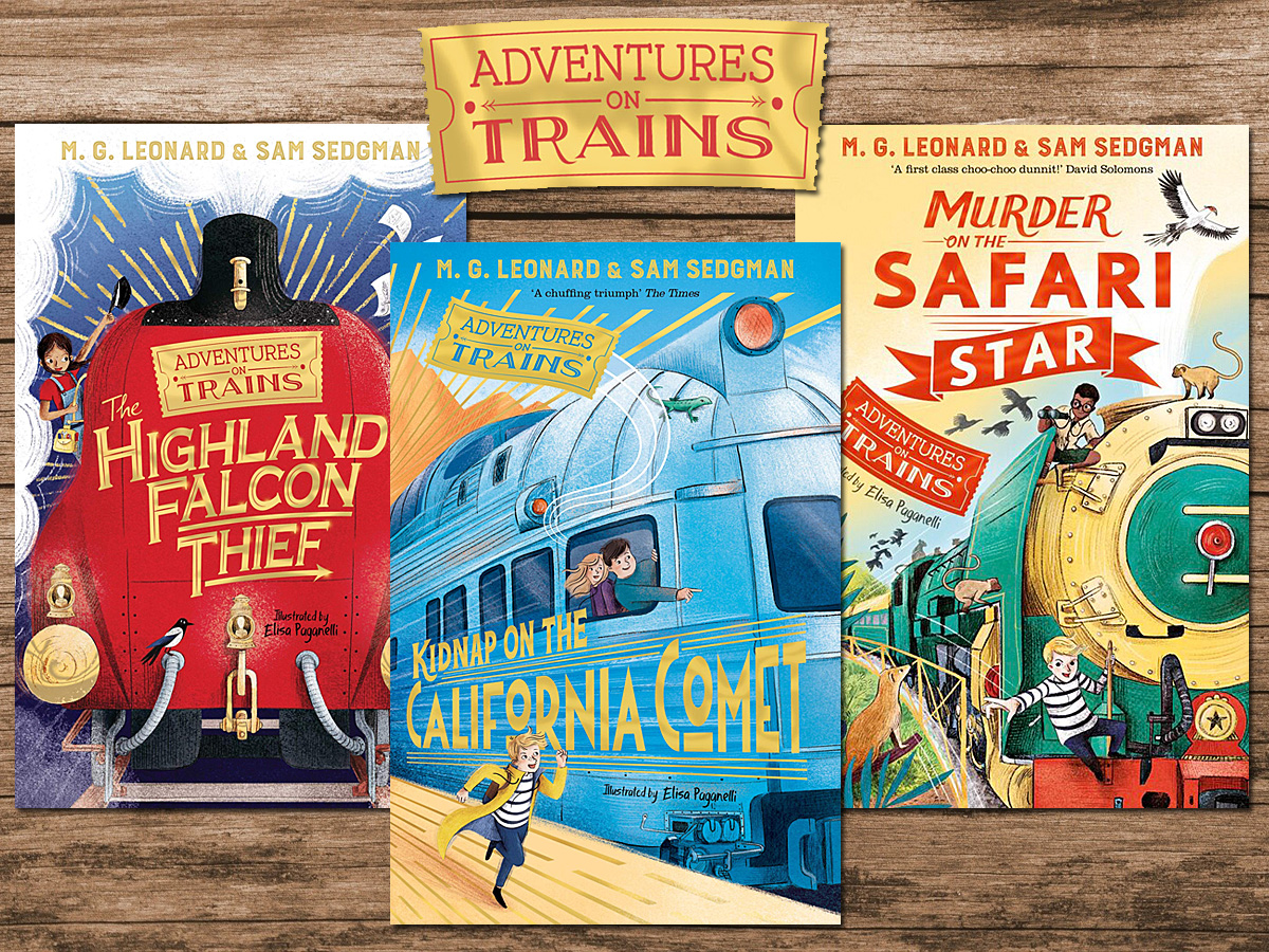 The Adventures on Trains Series by M.G. Leonard and Sam Sedgman