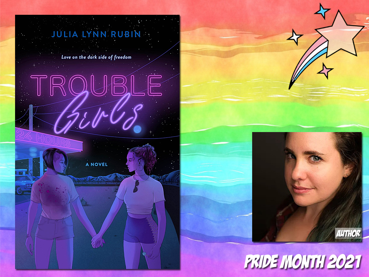 Pride Month - Trouble Girls by Julia Lynn Rubin