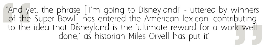 A Cultural History of the Disneyland Theme Parks Quote 2